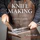 Book cover of: Knife Making. By: Owen Bush
