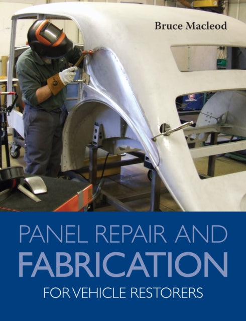 Panel Repair and Fabrication for Vehicle Restorers 9780719844737 Bruce Macleod
