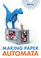 Making Paper Automata 9780719844874 Rob Ives