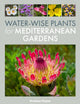 Book cover of: Water-Wise Plants for Mediterranean Gardens