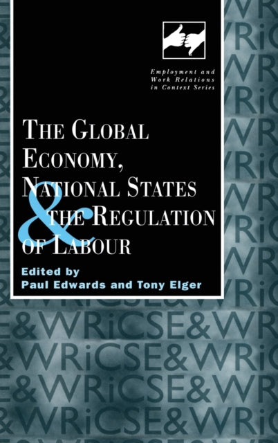 Book cover of: Global Economy, National States and the Regulation of Labour