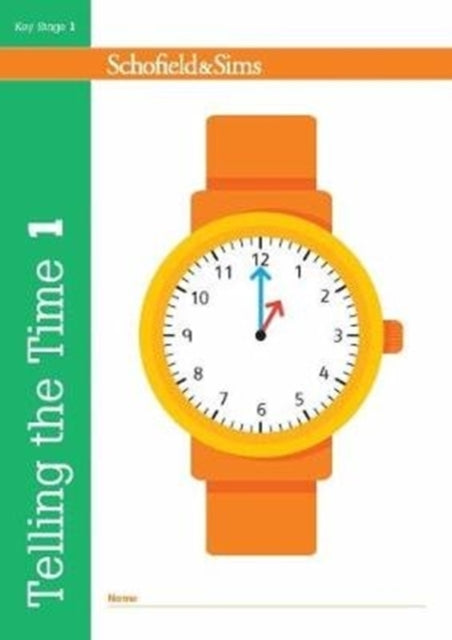 Book cover of: Telling the Time Book 1 (KS1 Maths, Ages 5-6)