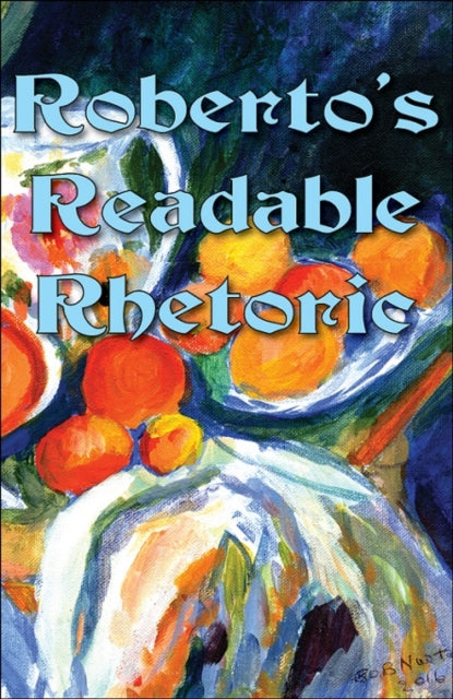 Book cover of: Roberto's Readable Rhetoric. By: Robert Nurton