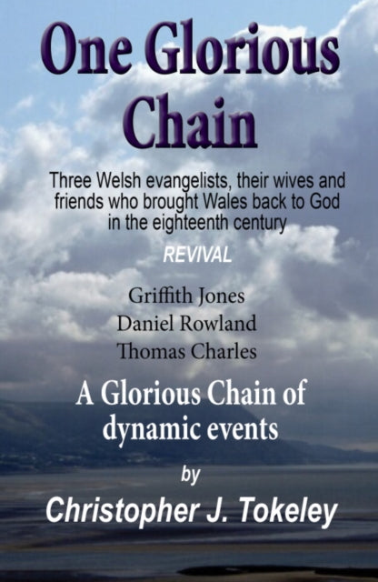 Book cover of: One Glorious Chain. By: Christopher J. Tokeley