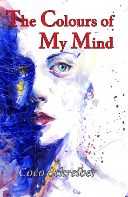 Book cover of: Colours of My Mind. By: Coco Schreiber