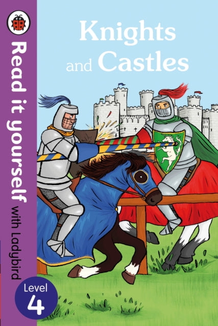 Book cover of: Knights and Castles - Read it yourself with Ladybird: Level 4 (non-fiction)