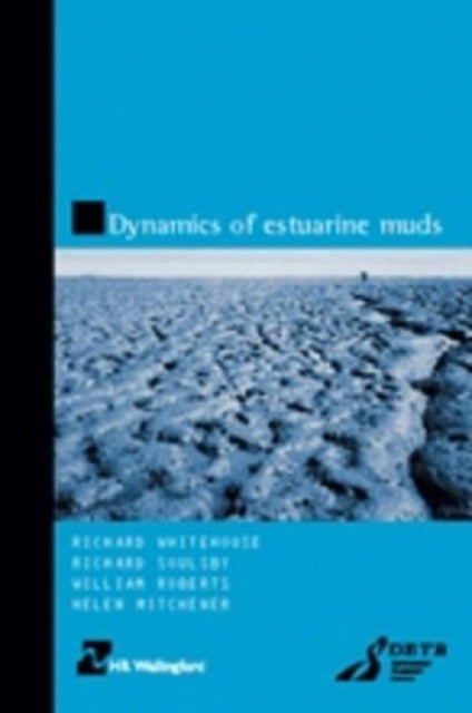 Book cover of: Dynamics of Estuarine Muds. By: R.J.S. Whitehouse