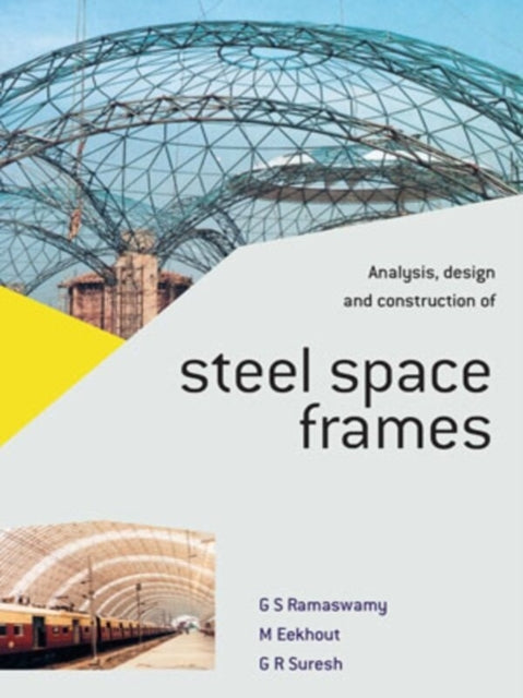 Book cover of: Analysis, Design and Construction of Steel Space Frames. By: G. S. Ramaswamy