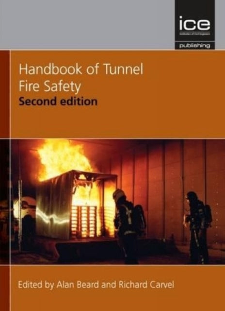 Book cover of: Handbook of Tunnel Fire Safety. By: Alan Beard