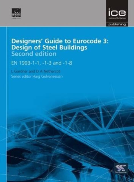 Book cover of: Designers' Guide to Eurocode 3: Design of Steel Buildings. By: L. Gardner