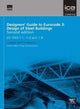 Book cover of: Designers' Guide to Eurocode 3: Design of Steel Buildings. By: L. Gardner