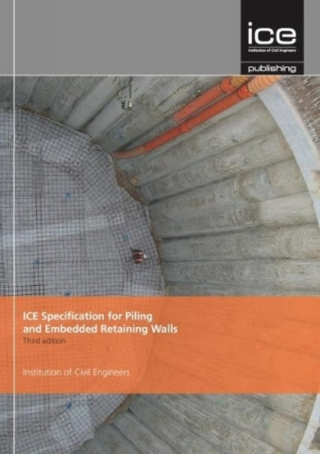 Book cover of: ICE Specification for Piling and Embedded Retaining Walls. By: Institution of Civil Engineers (Great Britain) Staff