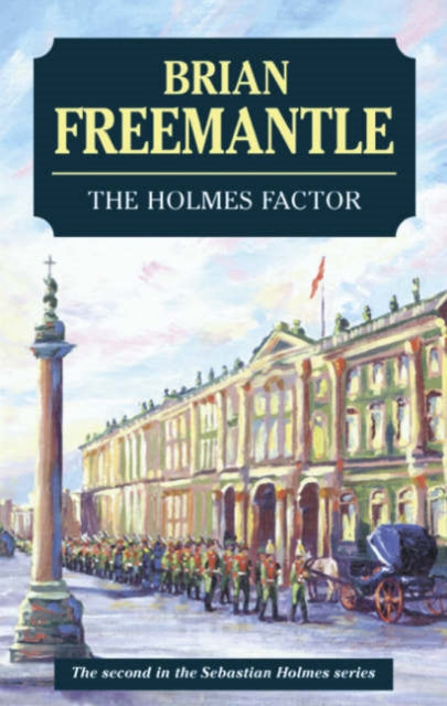 Book cover of: Holmes Factor. By: Brian Freemantle