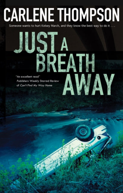 Book cover of: Just a Breath Away. By: Carlene Thompson