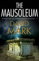 Book cover of: Mausoleum. By: David Mark