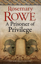 Book cover of: Prisoner of Privilege. By: Rosemary Rowe