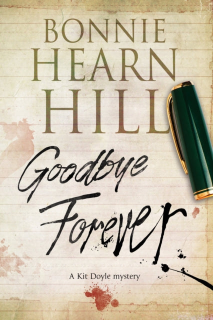 Goodbye Forever, A Woman-in-Jeopardy Thriller 9780727894977 Bonnie Hearn Hill