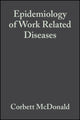 Book cover of: Epidemiology of Work Related Diseases. By: Corbett McDonald