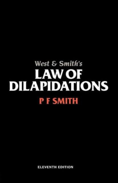 Book cover of: West & Smith's Law of Dilapidations. By: PF Smith