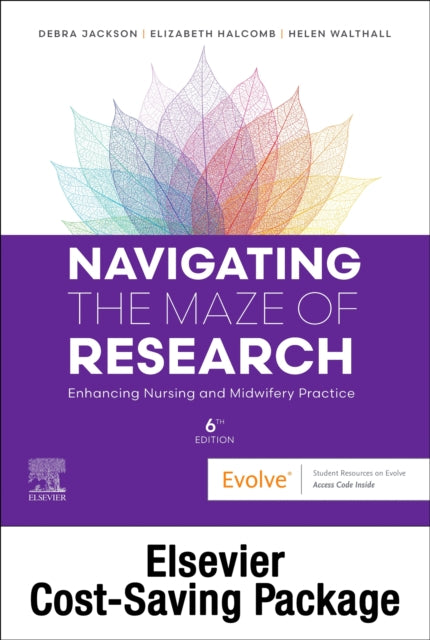 Book cover of: Navigating the Maze of Research: Enhancing Nursing and Midwifery Practice 6e. By: Debra Jackson