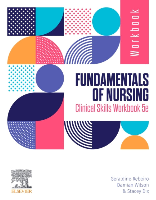 Book cover of: Fundamentals of Nursing Clinical Skills Workbook. By: Geraldine Rebeiro