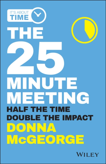 Book cover of: 25 Minute Meeting. By: Donna McGeorge