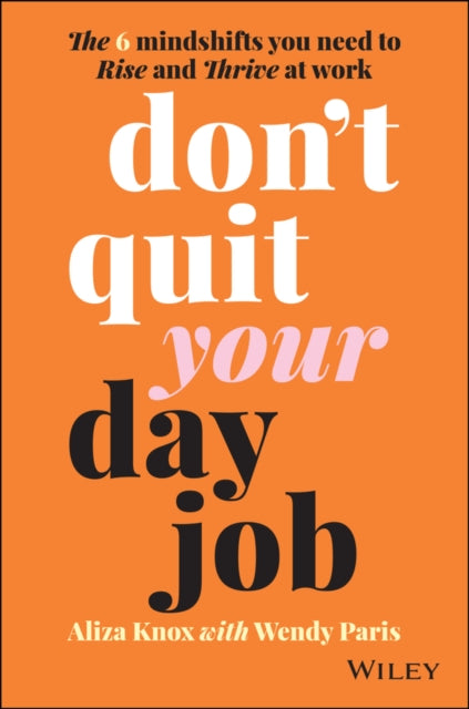 Book cover of: Don't Quit Your Day Job. By: Aliza Knox