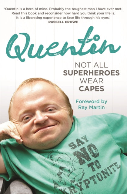 Book cover of: Not All Superheroes Wear Capes. By: Quentin Kenihan