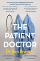 Book cover of: Patient Doctor. By: Ben Bravery