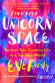Book cover of: Find Your Unicorn Space. By: Eve Rodsky
