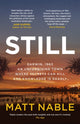 Book cover of: Still. By: Matt Nable