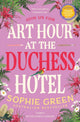 Book cover of: Art Hour at the Duchess Hotel. By: Sophie Green