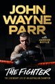 Book cover of: Fighter. By: 'John' Wayne Parr