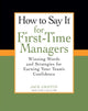 Book cover of: How To Say It for First-Time Managers. By: Jack Griffin