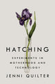 Book cover of: Hatching. By: Jenni Quilter