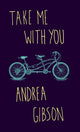 Take Me With You 9780735219519 Andrea Gibson