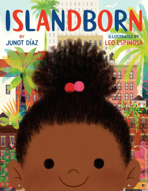 Book cover of: Islandborn. By: Junot Díaz