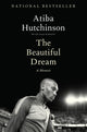 Book cover of: Beautiful Dream. By: Atiba Hutchinson