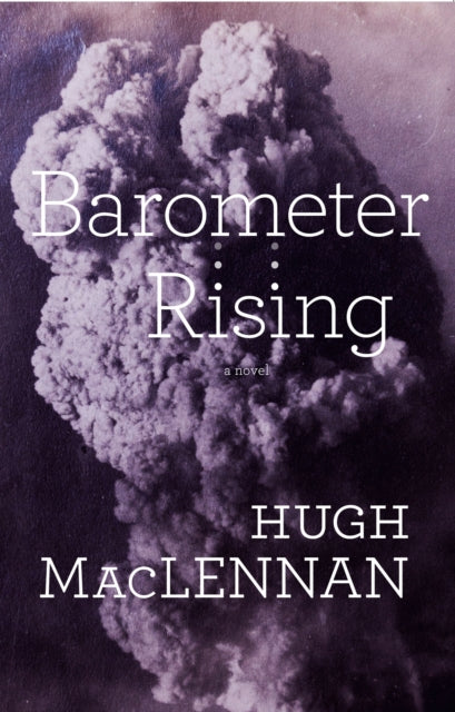 Book cover of: Barometer Rising. By: Hugh Maclennan