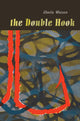 Book cover of: Double Hook. By: Sheila Watson