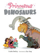 Book cover of: Princesses Versus Dinosaurs. By: Linda Bailey