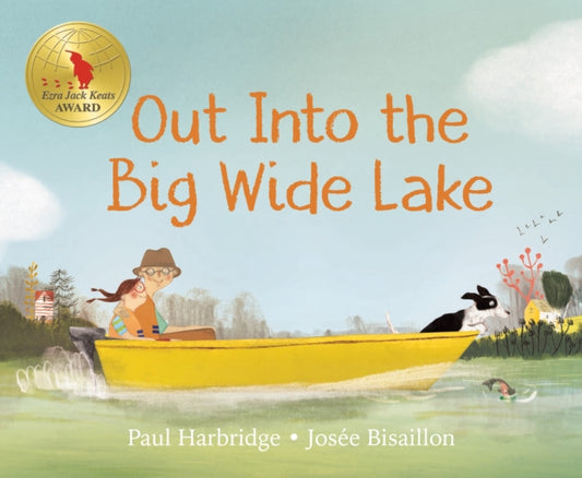 Book cover of: Out into the Big Wide Lake. By: Paul Harbridge