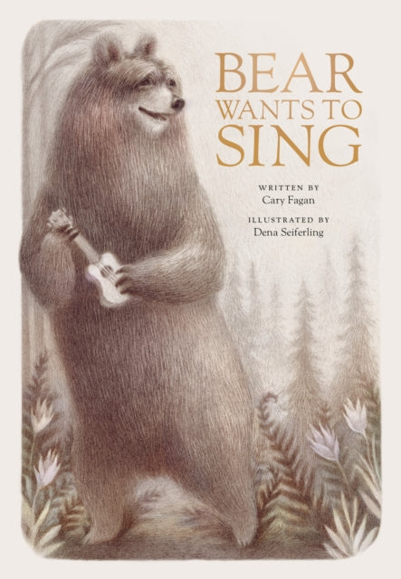 Book cover of: Bear Wants to Sing. By: Cary Fagan