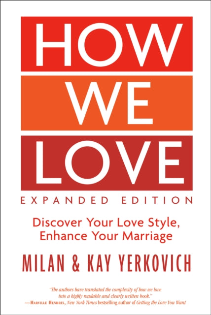 Book cover of: How We Love: Discover your Love Style, Enhance your Marriage (Expanded Edition). By: Milan Yerkovich