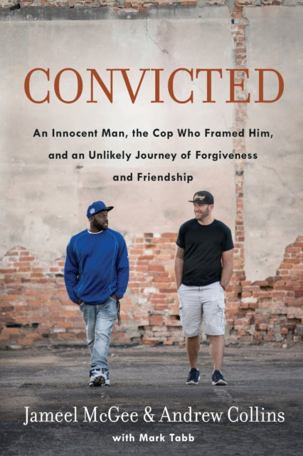 Book cover of: Convicted: A Crooked Cop, an Innocent Man, and an Unlikely Journey of Forgivenness and Friendship. By: Jameel Zookie McGee