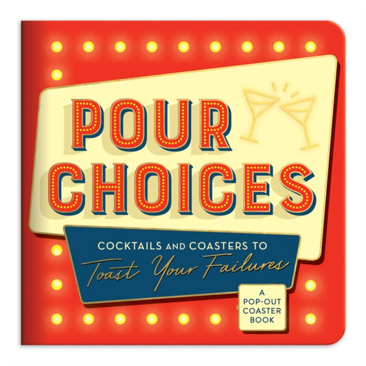 Book cover of: Pour Choices Coaster Book. By: Galison
