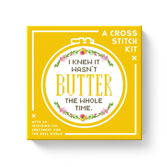 Book cover of: I Knew It Wasn't Butter Cross Stitch Kit