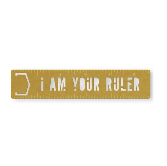 Book cover of: I Am Your Ruler Metal Bookmark Stencil. By: Brass Monkey