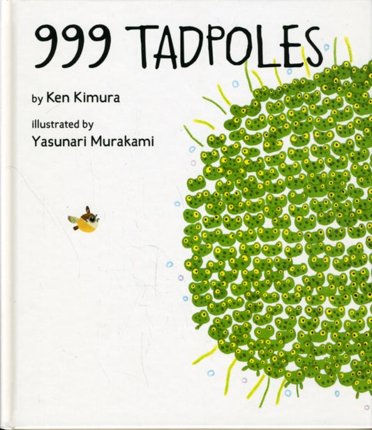 Book cover of: 999 Tadpoles. By: Ken Kimura