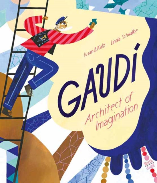 Book cover of: Gaudi - Architect of Imagination. By: Susan B. Katz